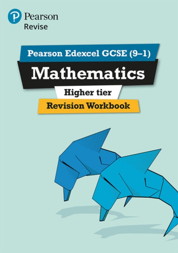 Pearson Revise Edexcel Gcse (9-1) Maths Higher Revision Workbook: For Home Learning, 2022 And 2023 Assessments And Exams
