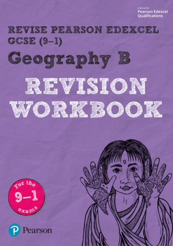 Pearson Revise Edexcel Gcse (9-1) Geography B Revision Workbook: For Home Learning, 2022 And 2023 Assessments And Exams