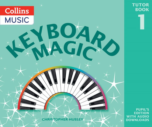 Keyboard Magic: Pupil'S Book (With Downloads)