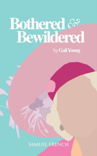 Bothered And Bewildered