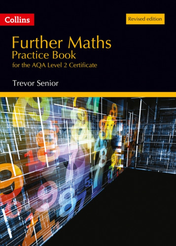 Further Maths Practice Book For The Aqa Level 2 Certificate: Revised Edition