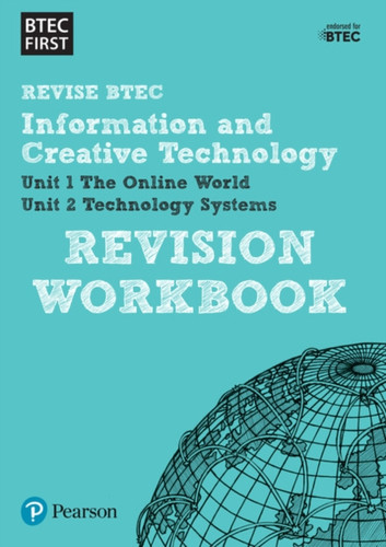 Pearson Revise Btec First In I&Ct Revision Workbook: For Home Learning, 2022 And 2023 Assessments And Exams