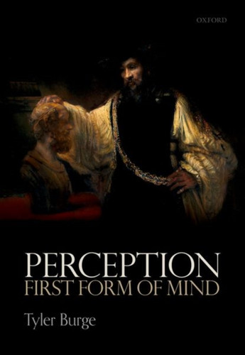 Perception: First Form Of Mind - 9780198871019