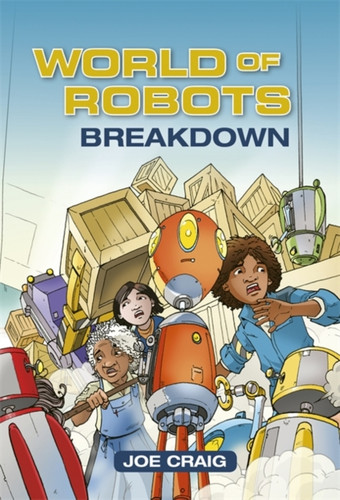 Reading Planet Ks2 - World Of Robots: Breakdown - Level 3: Venus/Brown Band
