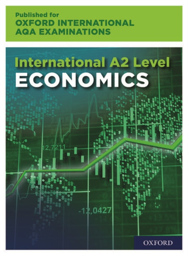 A Level Economics For Oxford International Aqa Examinations