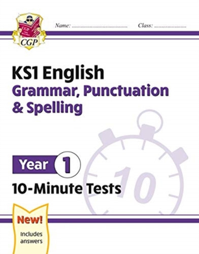 Ks1 English 10-Minute Tests: Grammar, Punctuation & Spelling - Year 1
