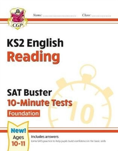 Ks2 English Sat Buster 10-Minute Tests: Reading - Foundation (For The 2022 Tests)