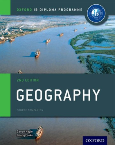 Oxford Ib Diploma Programme: Geography Course Companion