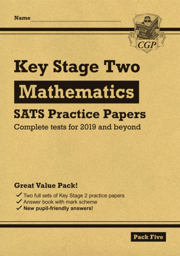 New Ks2 Maths Sats Practice Papers: Pack 5 - For The 2022 Tests (With Free Online Extras)