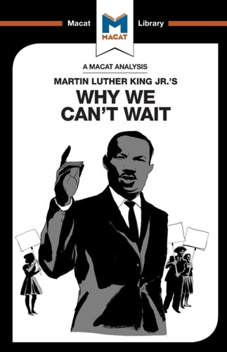An Analysis Of Martin Luther King Jr.'S Why We Can'T Wait