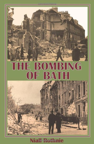 The Bombing Of Bath