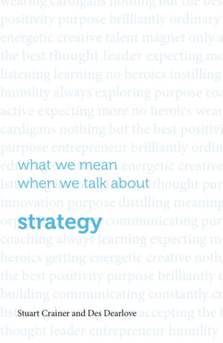 What We Mean When We Talk About Strategy