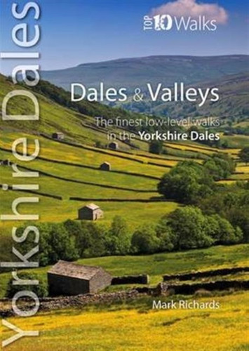 Dales & Valleys: The Finest Low-Level Walks in the Yorkshire Dales