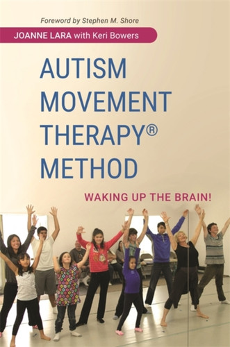 Autism Movement Therapy (R) Method: Waking Up The Brain! Autism Movement Therapy (R) Method: Waking Up The Brain!