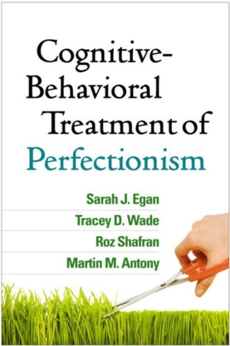 Cognitive-Behavioral Treatment Of Perfectionism