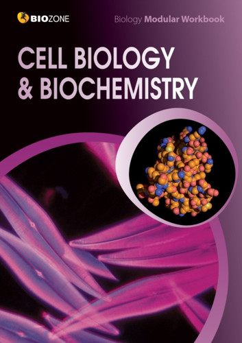 Cell Biology & Biochemistry: Biology Modular Workbook