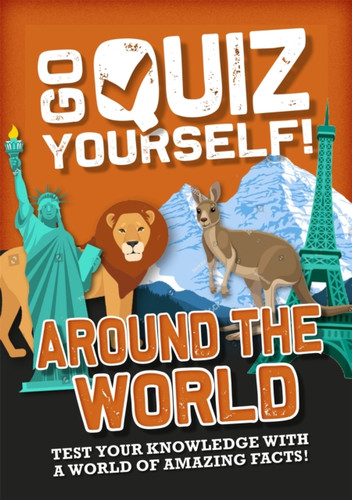 Go Quiz Yourself!: Around The World