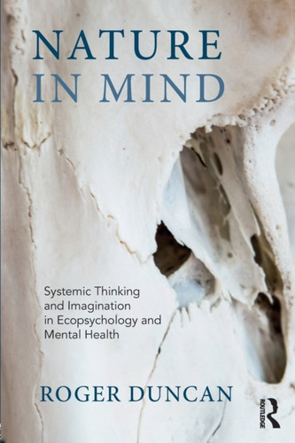 Nature in Mind: Systems Thinking and Imagination in Ecopsychology and Nature-Based Practice