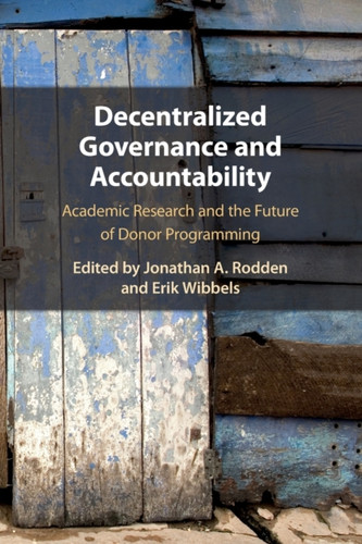 Decentralized Governance And Accountability: Academic Research And The Future Of Donor Programming