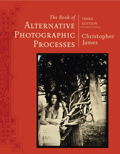 The Book Of Alternative Photographic Processes