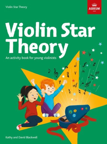 Violin Star Theory: An Activity Book For Young Violinists