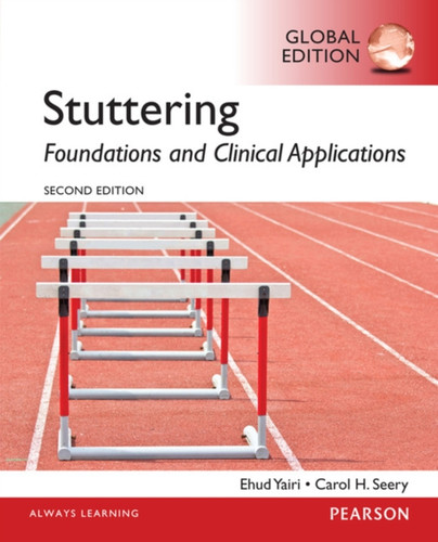 Stuttering: Foundations And Clinical Applications, Global Edition