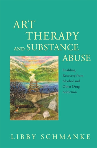 Art Therapy And Substance Abuse: Enabling Recovery From Alcohol And Other Drug Addiction