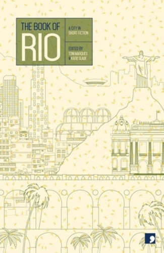 The Book Of Rio: A City In Short Fiction