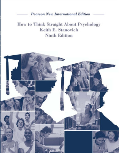 How To Think Straight About Psychology: Pearson New International Edition