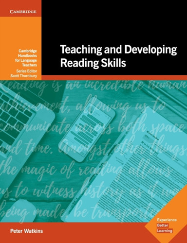 Teaching And Developing Reading Skills: Cambridge Handbooks For Language Teachers