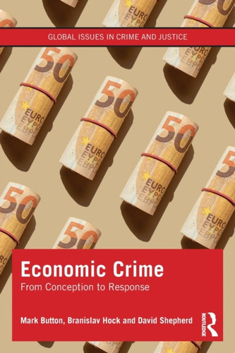 Economic Crime: From Conception To Response