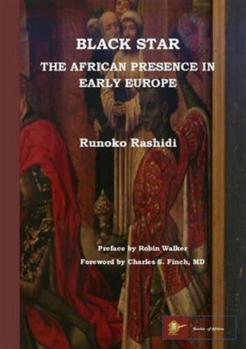 Black Star: The African Presence In Early Europe
