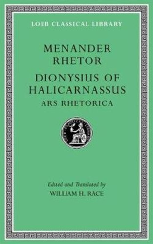 Menander Rhetor. Dionysius Of Halicarnassus, Ars Rhetorica