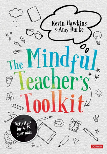 The Mindful Teacher's Toolkit: Awareness-based Wellbeing in Schools