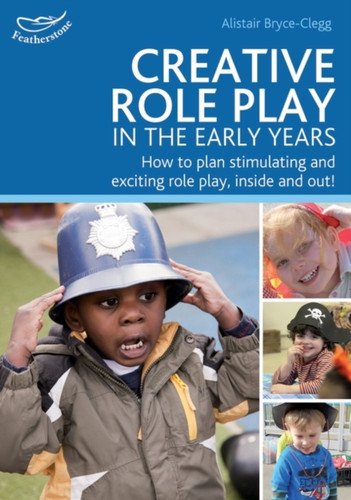 Creative Role Play In The Early Years: Creative Role Play In The Early Years