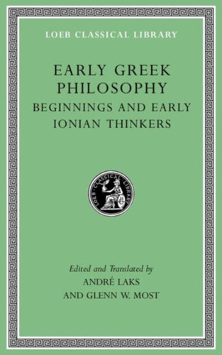 Early Greek Philosophy - 9780674996540