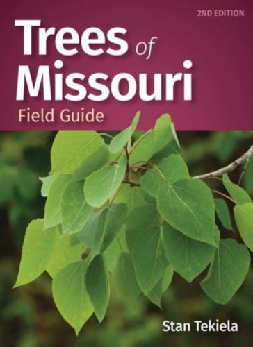 Trees Of Missouri Field Guide