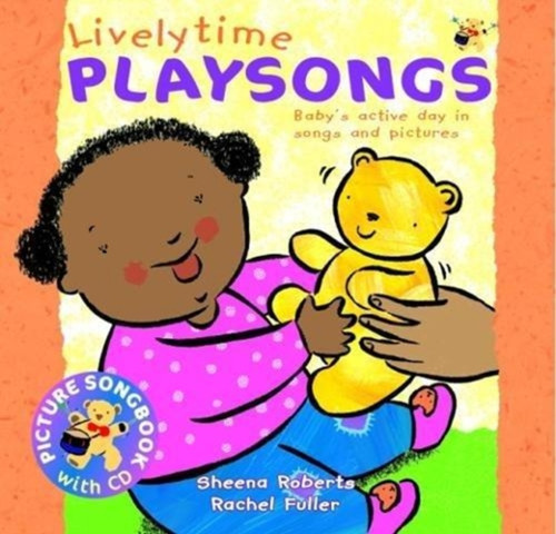 Livelytime Playsongs: Baby'S Active Day In Songs And Pictures Livelytime Playsongs: Baby'S Active Day In Songs And Pictures