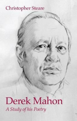 Derek Mahon: A Study Of His Poetry