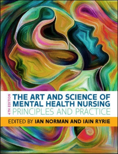 The Art And Science Of Mental Health Nursing: Principles And Practice
