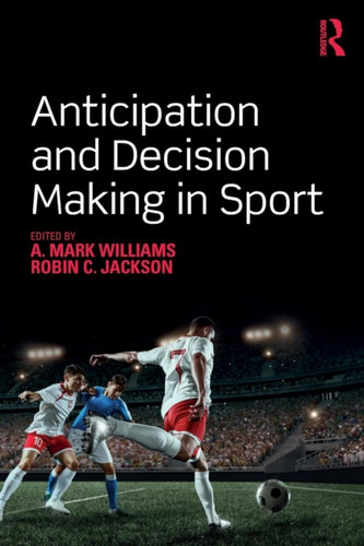 Anticipation And Decision Making In Sport