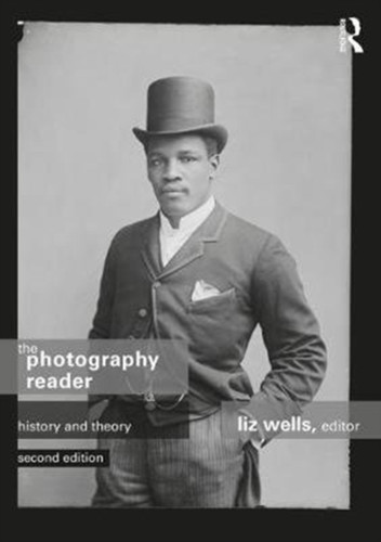 The Photography Reader: History And Theory
