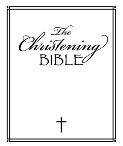 The Christening Bible The Christening Bible
