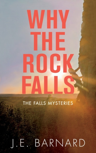 Why The Rock Falls: The Falls Mysteries