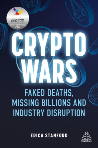 Crypto Wars: Faked Deaths, Missing Billions And Industry Disruption