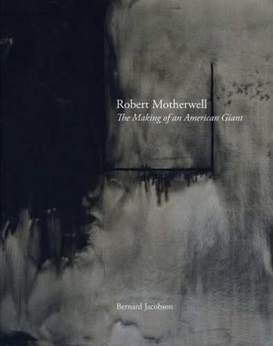 Robert Motherwell: The Making Of An American Giant