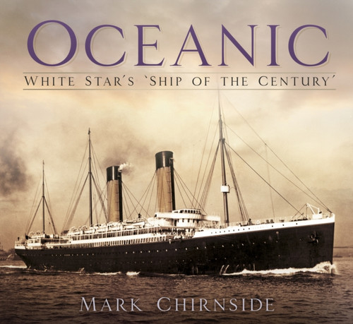 Oceanic: White Star'S 'Ship Of The Century'