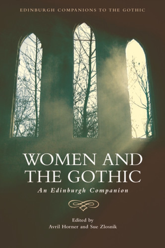 Women and the Gothic: An Edinburgh Companion