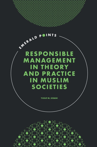 Responsible Management In Theory And Practice In Muslim Societies
