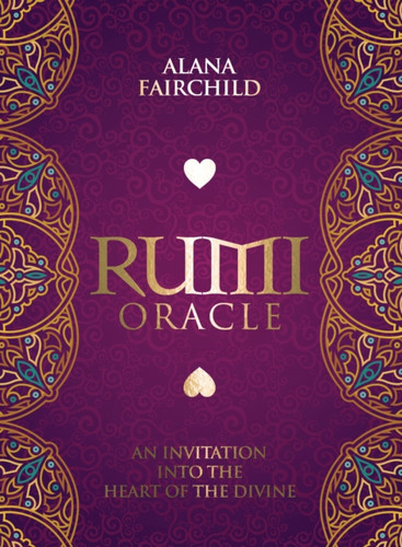 Rumi Oracle: An Invitation Into The Heart Of The Divine